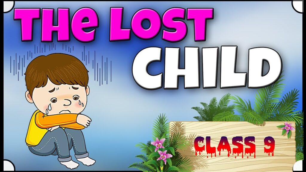 The Lost Child, Summary, Multi-choice Question And Answers, Short And long Question and Answers,